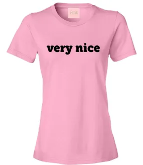 Very Nice Quote Text Logo Womens T-Shirt Tee Pink